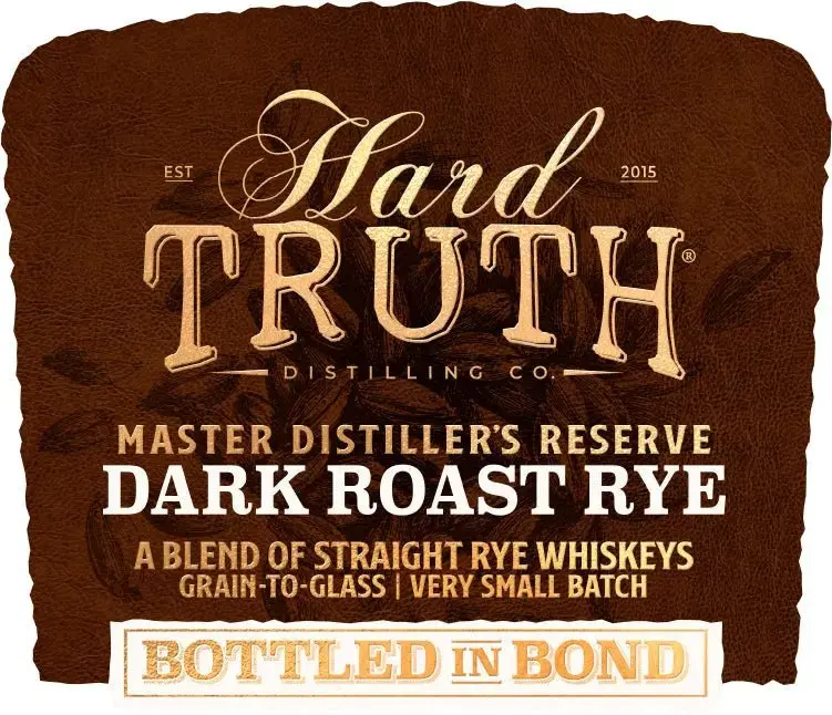 Hard Truth Master Distiller’s Reserve Dark Roast Rye Bottled in Bond