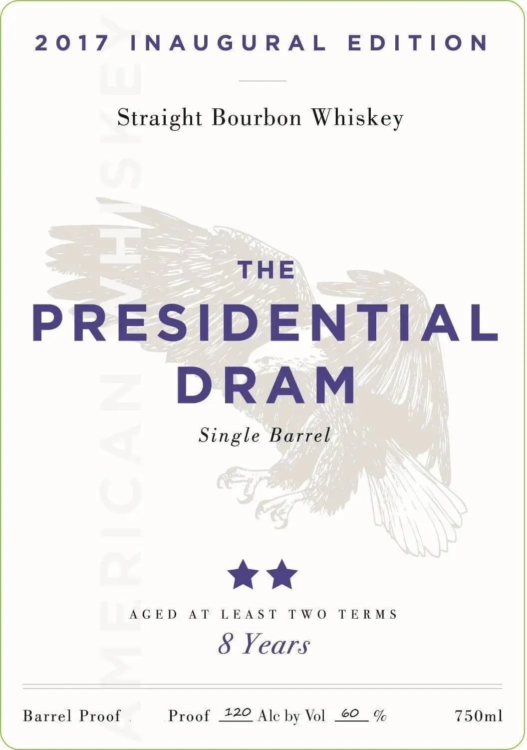 The Presidential Dram Straight Bourbon Whiskey Single Barrel Aged 8 Years